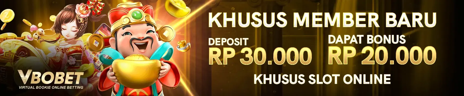 PROMO BONUS DEPOSIT MEMBER BARU DEPO 30 BONUS 20